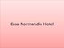 ? HotelDetail_LogoAlt Casa Normandia Hotel logo